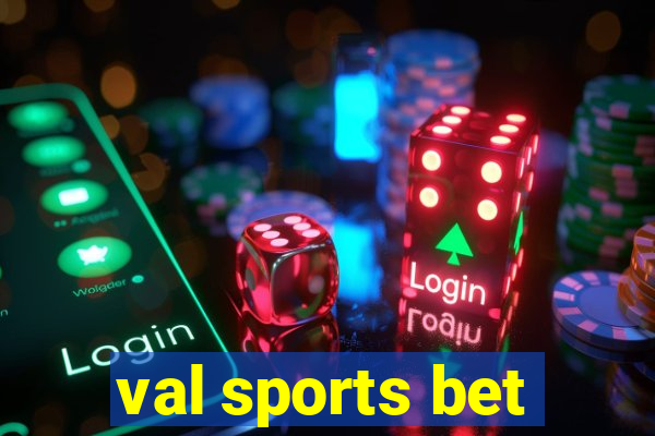 val sports bet